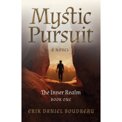 Mystic Pursuit: The Inner Realm: Book One - A Novel