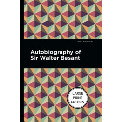 Autobiography Of Sir Walter Besant