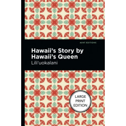 Hawaii's Story by Hawaii's Queen: Large Print Edition