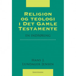 Religion og teologi i Det Gamle Testamente: En indføring