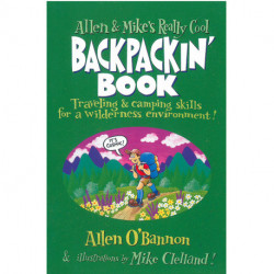 Allen & Mike's Really Cool Backpackin' Book: Traveling & comping skills for a wilderness environment: Traveling & camping skills for a wilderness environment