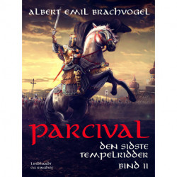 Parcival. Den sidste tempelridder. Bind 2