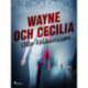 Wayne och Cecilia
