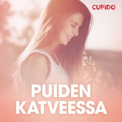 Puiden katveessa – eroottinen novelli