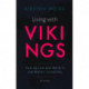 Living with Vikings: How to Live and Work in the Nordic Countries