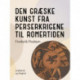 Den græske kunst fra perserkrigene til romertiden