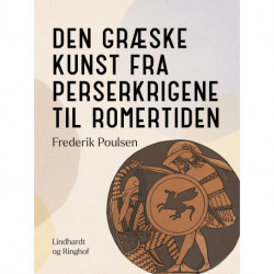 Den græske kunst fra perserkrigene til romertiden
