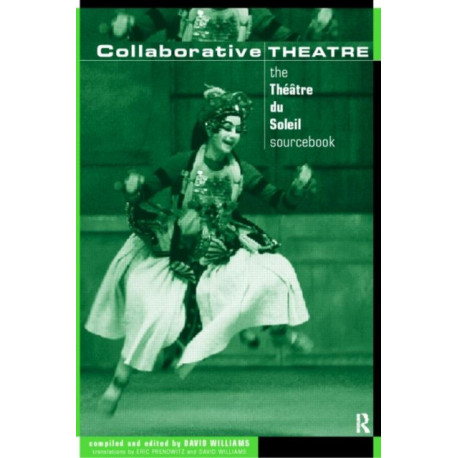 Collaborative Theatre: Le Theatre du Soleil