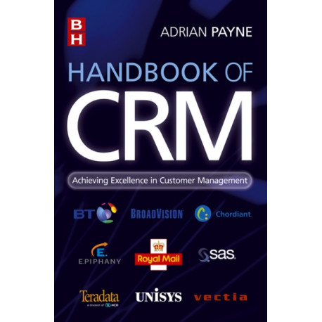 Handbook of CRM: Achieving Excellence in Customer Management