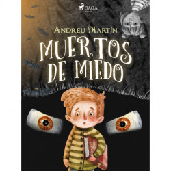 Muertos de miedo