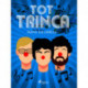 Tot trinca