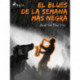 El blues de la semana más negra