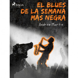 El blues de la semana más negra