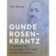 Gunde Rosenkrantz. Et bidrag til Danmarks historie under Frederik 3.