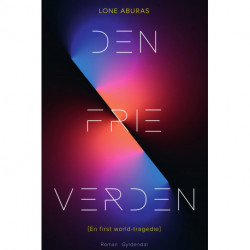 Den frie verden: En first world-tragedie