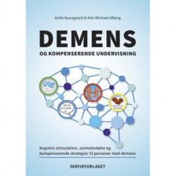 Demens og kompenserende undervisning: Kognitiv stimulation, samtalestøtte og kompenserende strategier til personer med demens