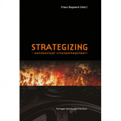Strategizing: - kontekstuel virksomhedsteori