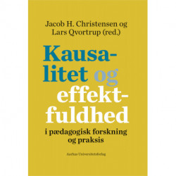 Kausalitet og effektfuldhed: i pædagogisk forskning og praksis