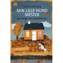 Min lille hund Mester og mange flere dyrehistorier