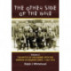 The Other Side of the Wire Volume 2: The Battle of the Somme. With The German XIV Reserve Corps, 1 July 1916