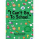 I can't go to school!': The School Non-Attender's Workbook