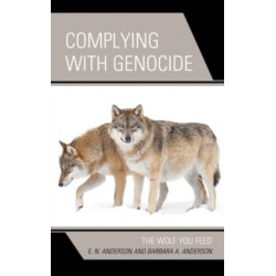 Complying with Genocide: The Wolf You Feed