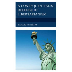 A Consequentialist Defense of Libertarianism