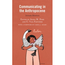 Communicating in the Anthropocene: Intimate Relations
