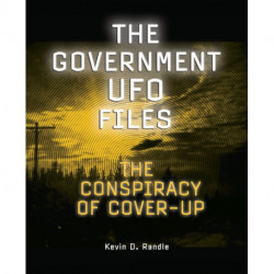 The Government Ufo Files: The Conspiracy of Cover-Up