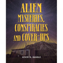 Alien Mysteries, Conspiracies And Cover-ups