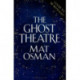 The Ghost Theatre: Utterly transporting historical fiction, Elizabethan London as you've never seen it