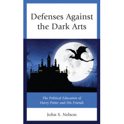 Defenses Against the Dark Arts: The Political Education of Harry Potter and His Friends