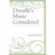 Durufle's Music Considered