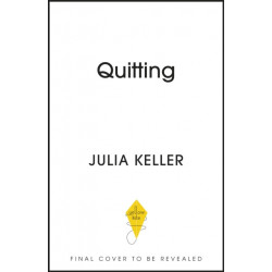 Quitting: The Myth of Perseverance and How the New Science of Giving Up Can Set You Free