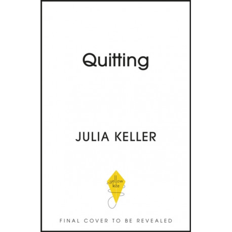 Quitting: The Myth of Perseverance and How the New Science of Giving Up Can Set You Free