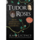 Tudor Roses: From Margaret Beaufort to Elizabeth I