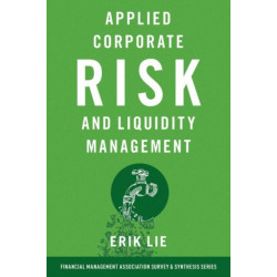 Applied Corporate Risk and Liquidity Management