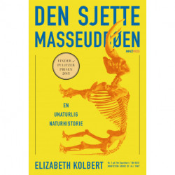 Den sjette masseuddøen: En unaturlig naturhistorie