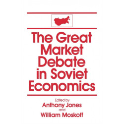 The Great Market Debate in Soviet Economics: An Anthology: An Anthology