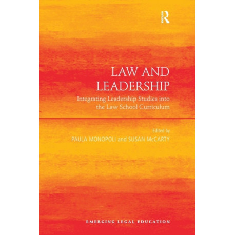 Law and Leadership: Integrating Leadership Studies into the Law School Curriculum