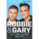 Robbie and Gary: It's Complicated - The Unauthorised Biography