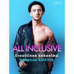 All Inclusive: Eroottinen kokoelma Vanessa Saltilta