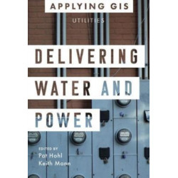 Delivering Water and Power: GIS for Utilities