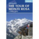 Tour of Monte Rosa, The : A Trekker's Guide