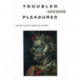 Troubled Pleasures: Writings on Politics, Gender and Hedonism