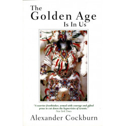 The Golden Age Is in Us: Journeys and Encounters, 1987-1994
