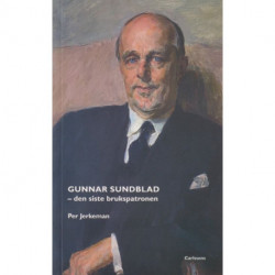 Gunnar Sundblad : den siste brukspatronen