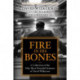 Fire in His Bones: A Collection of the Fifty Most Powerful Sermons of David Wilkerson