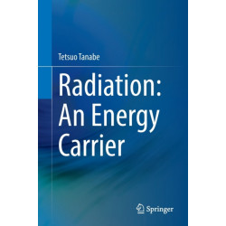 Radiation: An Energy Carrier