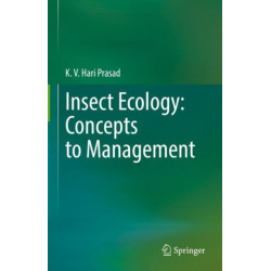 Insect Ecology: Concepts to Management